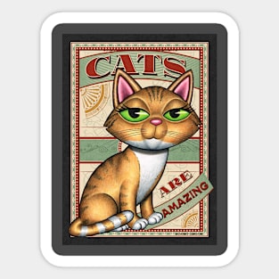 Cute Yellow Tabby, Cats are Amazing Sticker